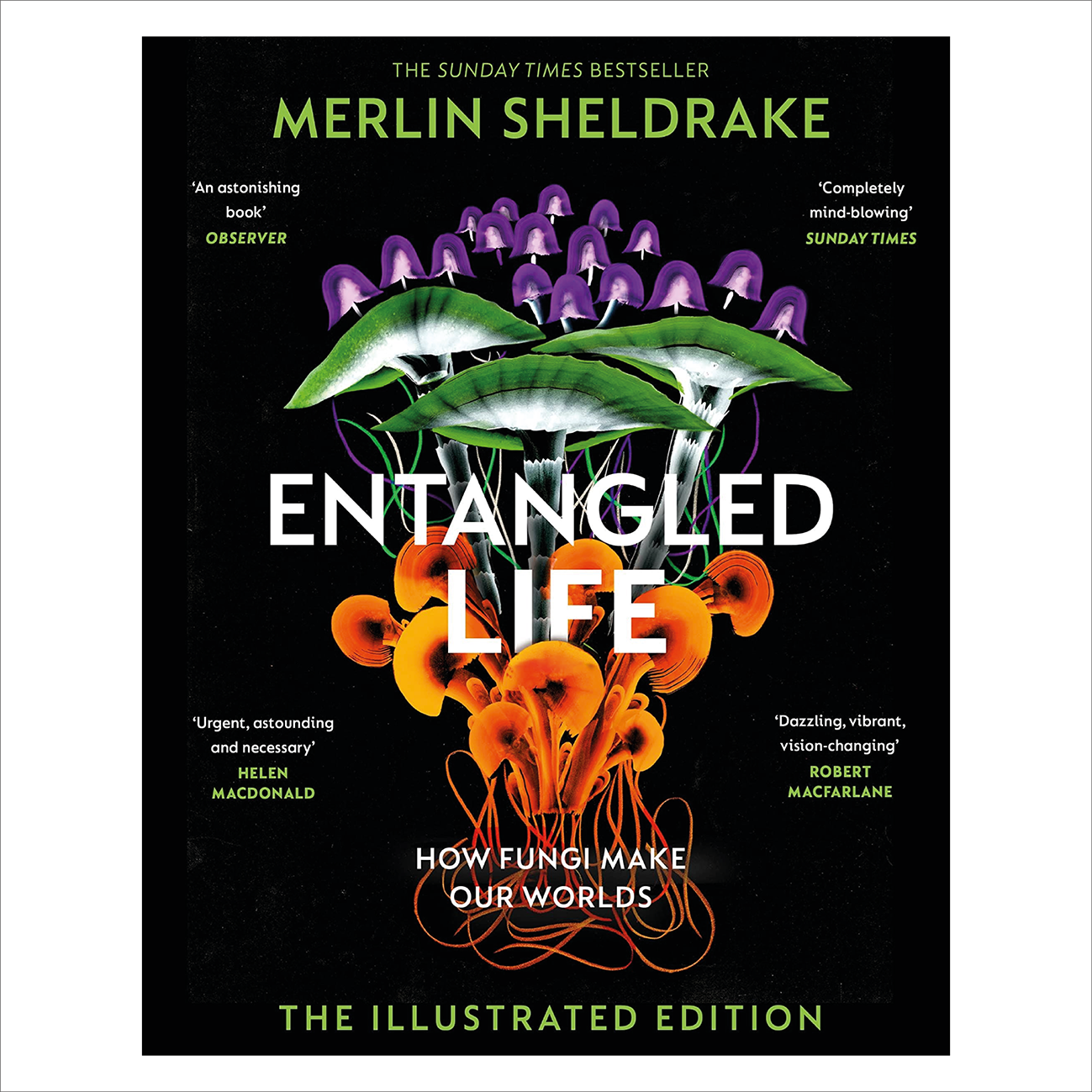 Entangled Life (illustrated) - Merlin Sheldrake